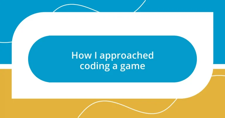 How I approached coding a game