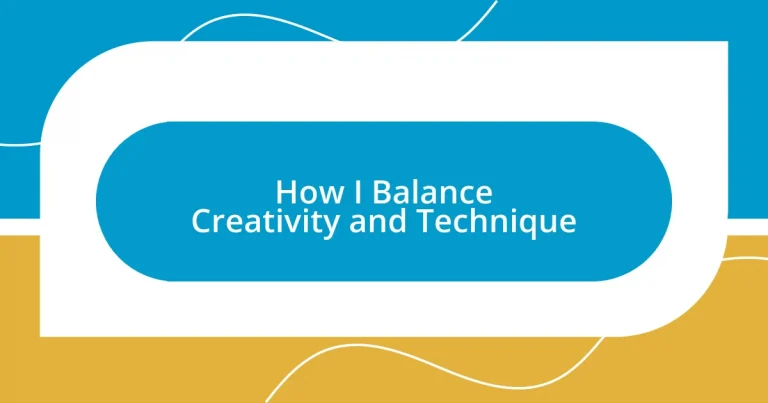 How I Balance Creativity and Technique