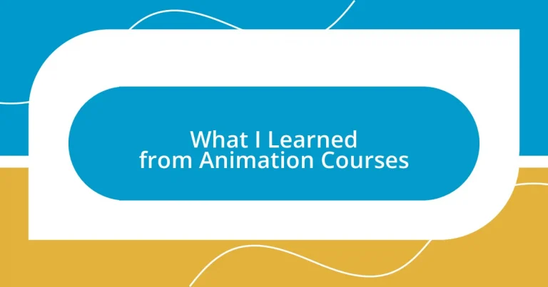 What I Learned from Animation Courses